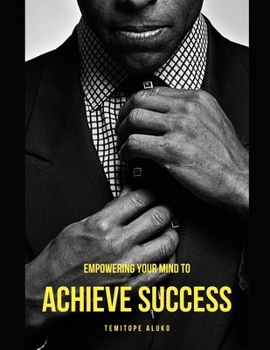 Paperback Empowering Your Mind to Achieve Success Book