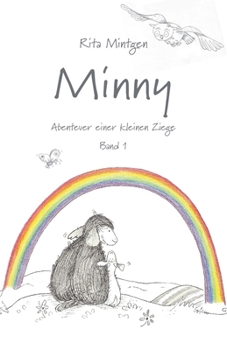 Paperback Minny - Abenteuer einer kleinen Ziege: Band 1 [German] Book