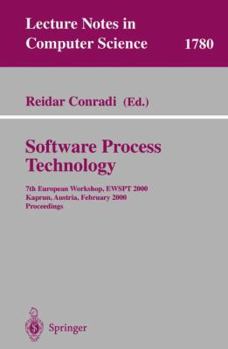 Paperback Software Process Technology: 7th European Workshop, Ewspt 2000, Kaprun, Austria, February 21-25, 2000. Proceedings Book