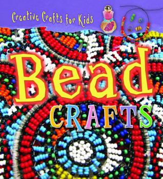 Bead Crafts - Book  of the Creative Crafts for Kids