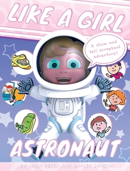 Hardcover Like A Girl: Astronaut Book