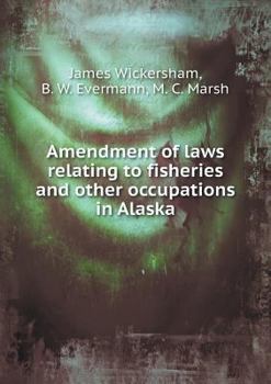 Paperback Amendment of laws relating to fisheries and other occupations in Alaska Book