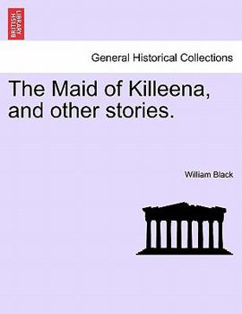 Paperback The Maid of Killeena, and Other Stories. Book