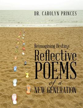 Paperback Reimagining Destiny: Reflective Poems of a New Generation Book