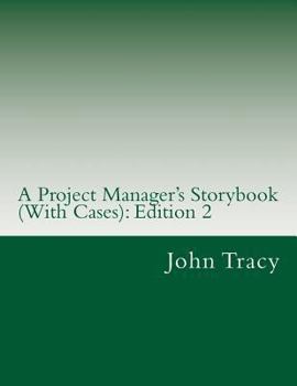 Paperback A Project Manager's Storybook (With Cases) Book