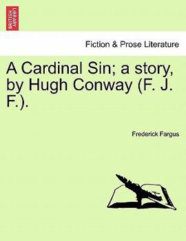 Paperback A Cardinal Sin; A Story, by Hugh Conway (F. J. F.). Book