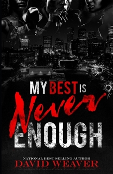 Paperback My Best is Never Enough: An African American Romance & Drama Book