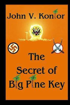 Paperback The Secret of Big Pine Key: Do you know whom you can trust? Be careful what you decide! Book