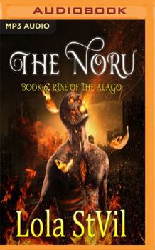 Rise of the Alago - Book #6 of the Noru