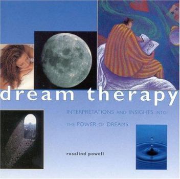 Paperback Dream Therapy: Interpretations and Insights Into the Power of Dreams Book