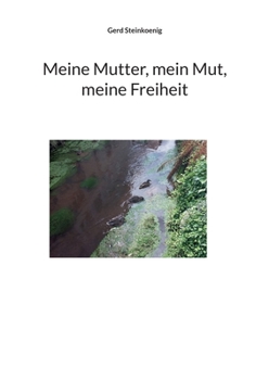 Paperback Meine Mutter, mein Mut, meine Freiheit [German] Book