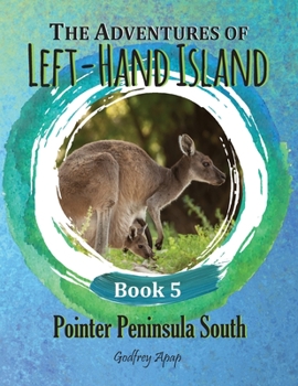 Paperback The Adventures of Left-Hand Island: Book 5 - Pointer Peninsula South Book