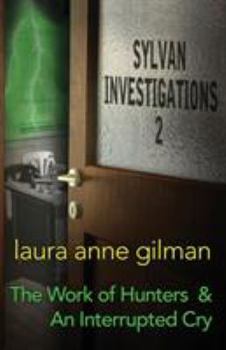 Paperback Sylvan Investigations 2: The Work of Hunters & An Interrupted Cry Book