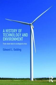 Paperback A History of Technology and Environment: From stone tools to ecological crisis Book