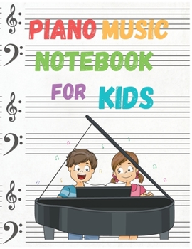 Paperback Blank Sheet Piano Music Notebook for Kids: 100 Blank Wide Staff Paper, Large Print Size (8.5 x 11 inches) Notebook Book