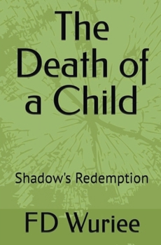 Paperback The Death Of a Child: Shadow's Redemption Book