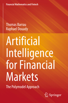 Paperback Artificial Intelligence for Financial Markets: The Polymodel Approach Book