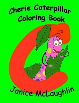 Paperback Cherie the Chatty Caterpillar Coloring Book