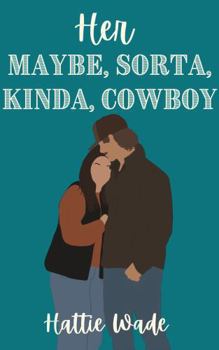Paperback Her Maybe, Sorta, Kinda, Cowboy Book