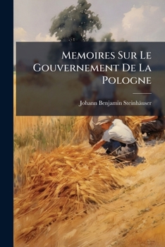 Paperback Memoires Sur Le Gouvernement De La Pologne [French] Book