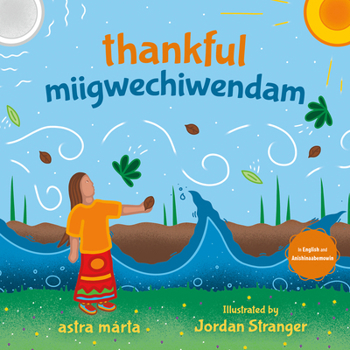 Hardcover Thankful / Miigwechiwendam [Ojibwa] Book
