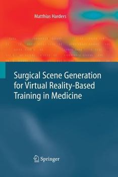 Paperback Surgical Scene Generation for Virtual Reality-Based Training in Medicine Book