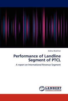 Paperback Performance of Landline Segment of Ptcl Book