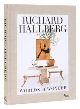 Hardcover Worlds of Wonder: Richard Hallberg Interiors Book