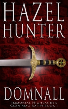 Domnall - Book #1 of the Immortal Highlander, Clan Mag Raith