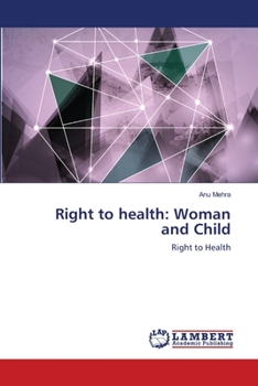 Paperback Right to health: Woman and Child Book