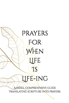 Paperback Prayers for When Life Is Life-Ing Book