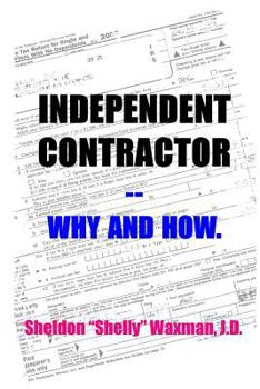 Paperback Independent Contractor -- Why and How. Book