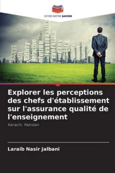 Paperback Explorer les perceptions des chefs d'établissement sur l'assurance qualité de l'enseignement [French] Book