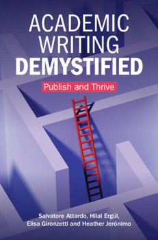 Hardcover Academic Writing Demystified: Publish and Thrive Book