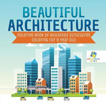 Paperback Beautiful Architecture Coloring Book of Buildings Structures Coloring for 9 Year Old Book