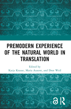 Paperback Premodern Experience of the Natural World in Translation Book