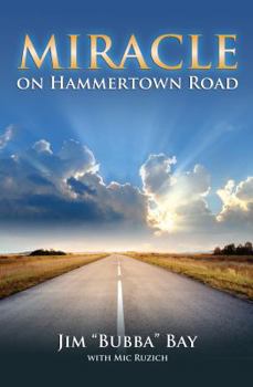 Paperback Miracle on Hammertown Road: One Man's Fall and Salvation Book