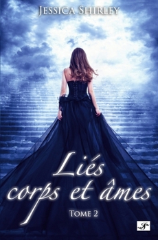 Paperback Liés corps et âmes: Tome 2 [French] Book