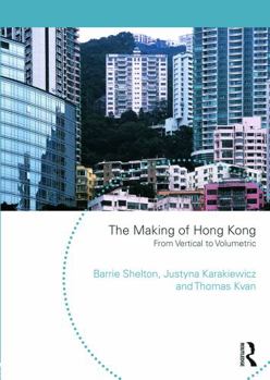 Paperback The Making of Hong Kong: From Vertical to Volumetric Book