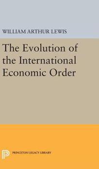 Hardcover The Evolution of the International Economic Order Book