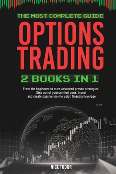 Paperback Options Trading: 2 BOOKS IN 1 The most complete guide. From the beginners to more advanced proven strategies. Step out your comfort zon Book