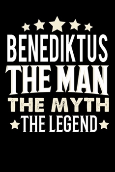 Paperback Notizbuch: Benediktus The Man The Myth The Legend (120 gepunktete Seiten als u.a. Tagebuch, Reisetagebuch oder Projektplaner f?r [German] Book