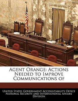 Paperback Agent Orange: Actions Needed to Improve Communications of Book