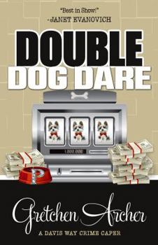Double Dog Dare - Book #7 of the Davis Way Crime Caper
