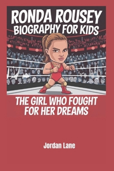 Paperback Ronda Rousey Biography for kids: The Girl Who Fought for Her Dreams Book