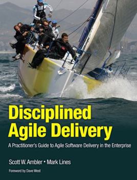 Paperback Disciplined Agile Delivery: A Practitioner's Guide to Agile Software Delivery in the Enterprise Book
