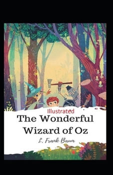 The Wonderful Wizard of Oz Illustrated