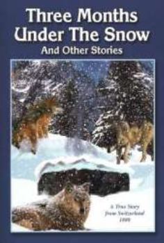 Unknown Binding Three Months Under the Snow and Other Stories Book