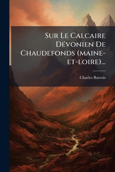 Paperback Sur Le Calcaire Dévonien De Chaudefonds (maine-et-loire)... [French] Book