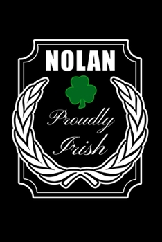 Paperback Nolan Proudly Irish: Personalized Notebook Journal With Name Blank Lined Customized Diary Logbook Gifts Book